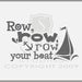Row Your Boat - Vinyl Nursery Text Wall Words Decals Stickers Art