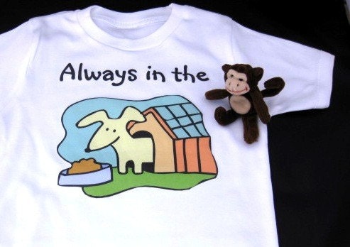 Always in the Doghouse Funny Toddler Tee 18-24 mo., 2T, 3T