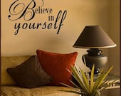 BELIEVE IN YOURSELF Vinyl Wall Art Decal Quote  LARGE