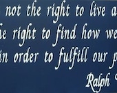 Freedom is not the right to live as we please...Emerson Quote primitive sign