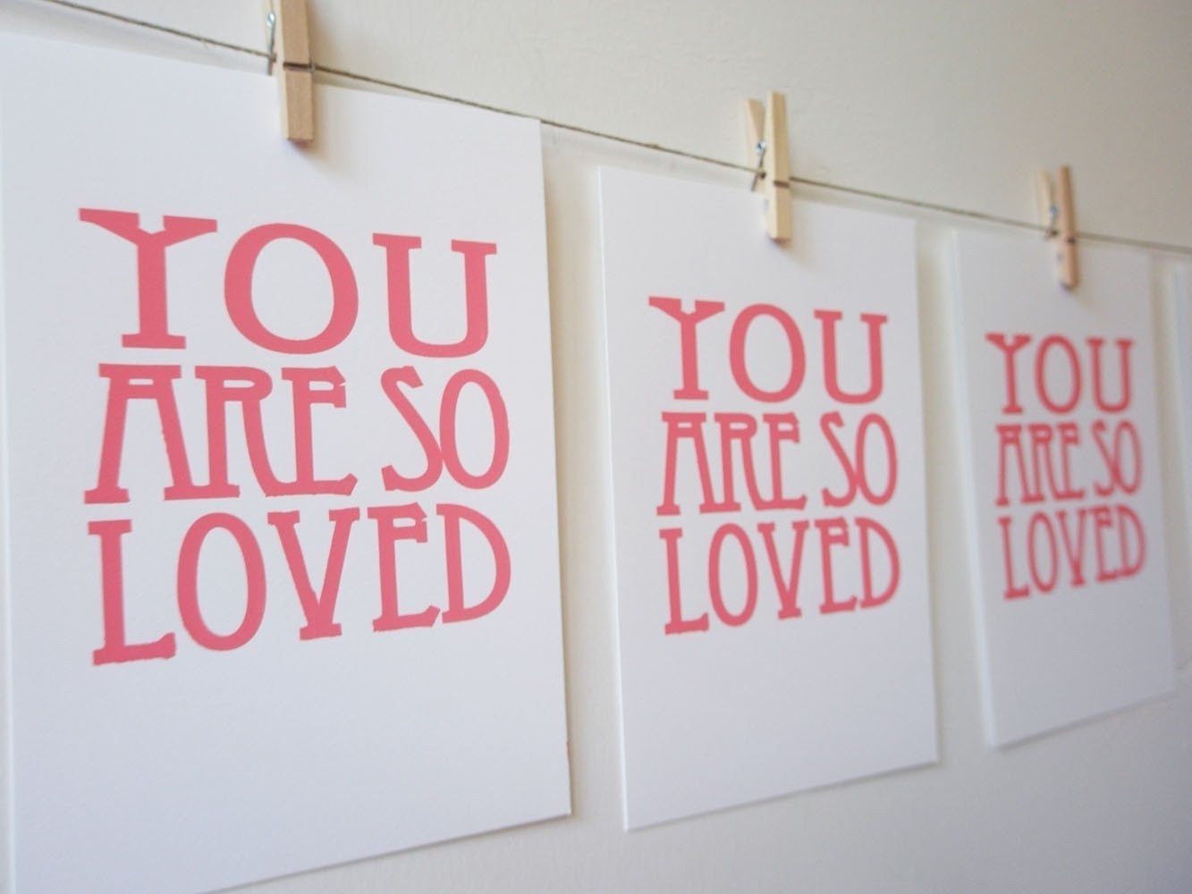 you are so loved PINK screen print