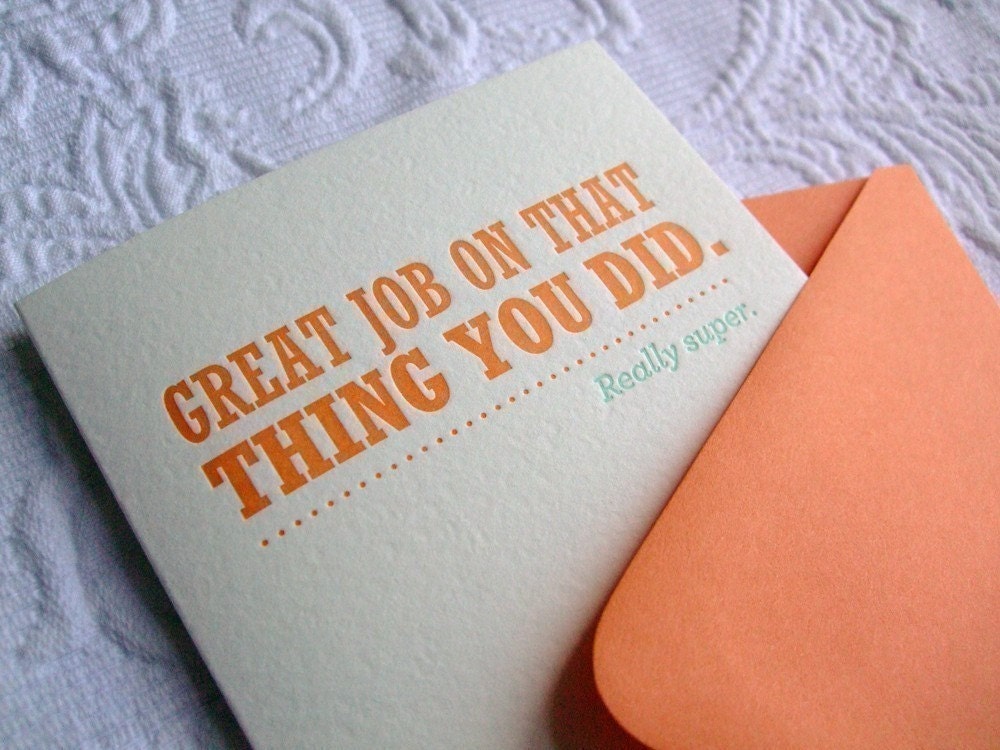 Letterpress Congratulations Card. Great Job on That Thing you Did.