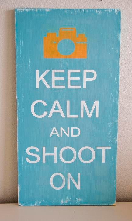 Keep Calm and Shoot On-Large photography sign-Pick Your Own Colors