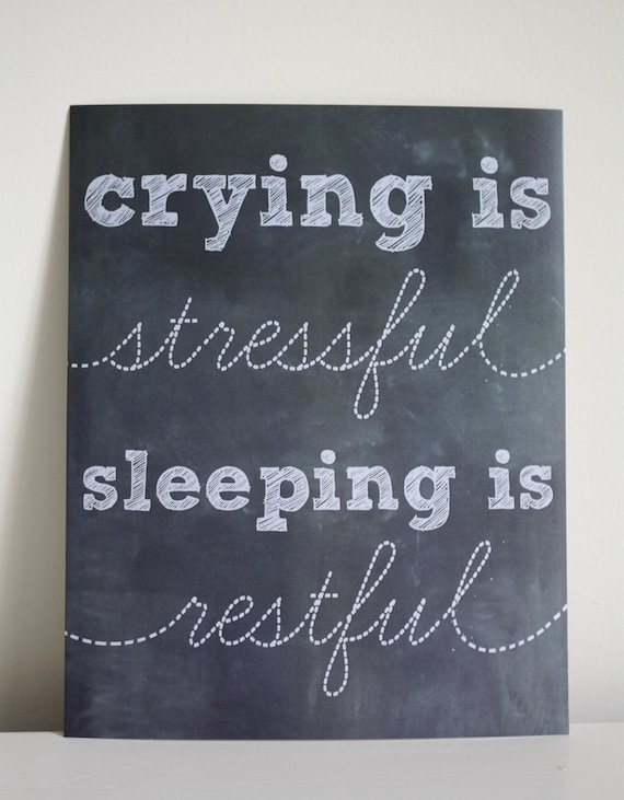 8x10 Crying is Stressful, Sleeping is Restful print