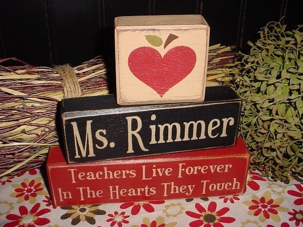 TEACHERS LIVE FOREVER IN THE HEARTS THEY TOUCH PERSONALIZED NAME GRADUATION Wood Sign Blocks PRIMITIVE COUNTRY RUSTIC HOME DECOR GIFT