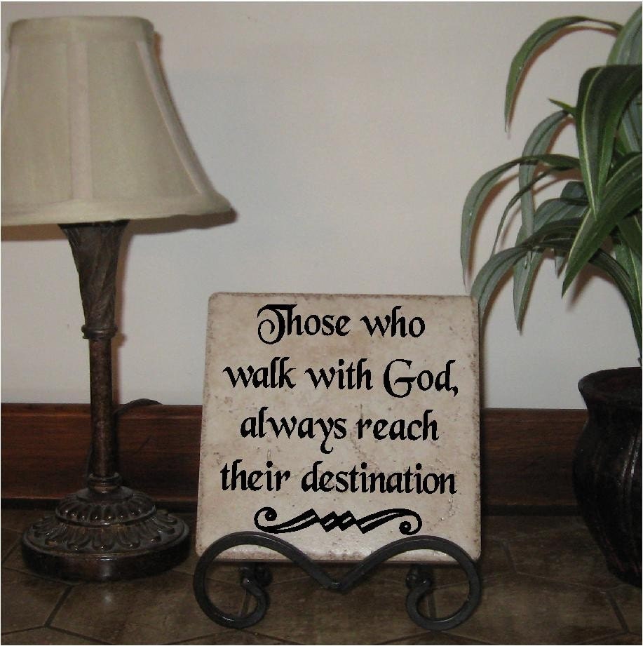 T89- Those who walk with God always reach their destination  12x12  vinyl wall art decals lettering words home decor sayings quote stickers