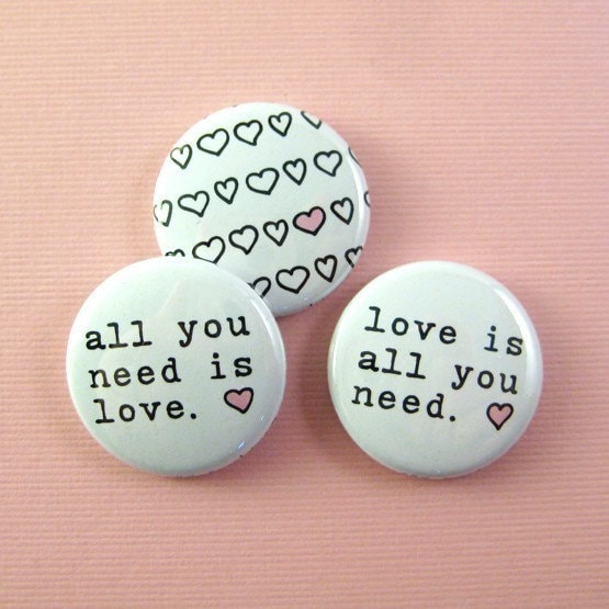 all you need is love - 1 inch buttons
