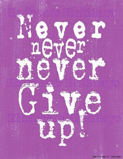 Never Never give up sign digital   - Purple uprint NEW art words vintage style primitive paper old pdf 8 x 10 frame saying